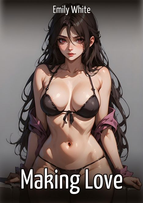 Text oben: "Emily White", unten: "Making Love". Illustration einer Frau in einem Bikini, lange dunkle Haare.