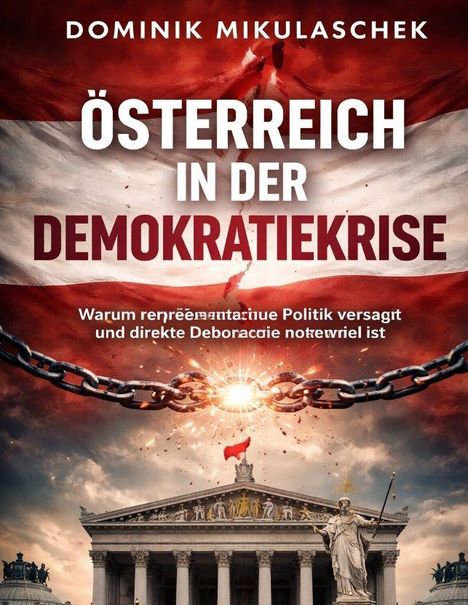 "Österreich in der Demokratiekrise" zeigt eine zerrissene Kette über dem österreichischen Parlament vor rotem Himmel.