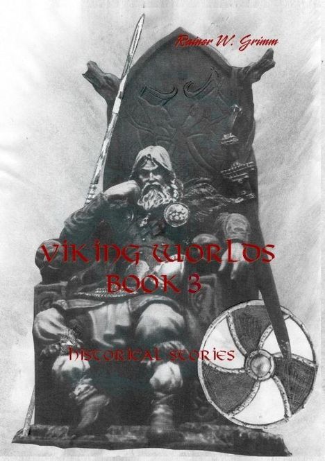 "Viking Worlds Book 3: Historical Stories" steht in Rot. Ein Wikinger sitzt auf einem Thron mit Axt und Schild.