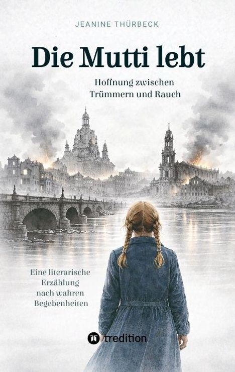 „Die Mutti lebt. Hoffnung zwischen Trümmern und Rauch.“ Eine Frau im blauen Mantel blickt auf eine zerstörte Stadt.