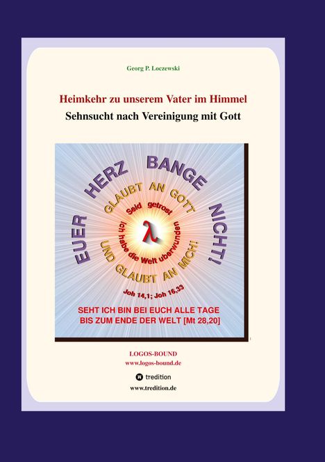 "EUER HERZ BANGE NICHT! GLAUBT AN GOTT" in Kreisform, helles Leuchten zentral, buchartiges Design.