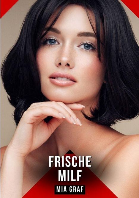 "FRISCHE MILF" und "MIA GRAF" sind in weißem Text auf einem roten Hintergrund. Eine Frau mit dunklem Haar schaut sanft lächelnd.