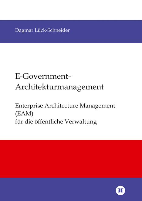 Oben "Dagmar Lück-Schneider". Titel: "E-Government-Architekturmanagement". Unten bunte Balken und ein Logo.