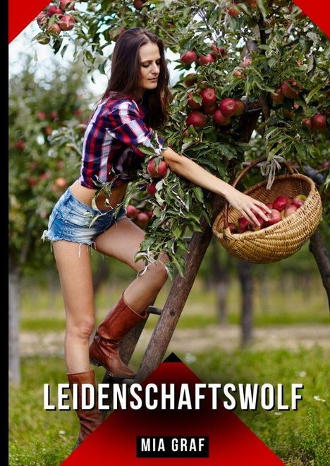 „LEIDENSCHAFTSWOLF“, „MIA GRAF“. Eine Frau in kariertem Hemd und Jeans, pflückt Äpfel in einem Obstgarten.