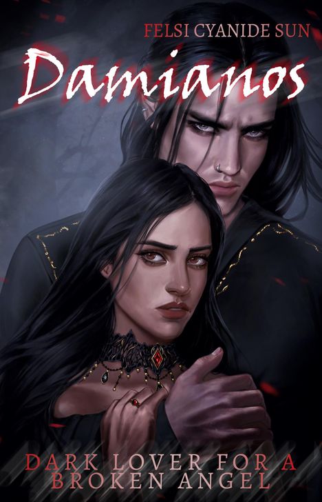 "Felsi Cyanide Sun, Damianos, Dark Lover for a Broken Angel." Zwei dunkelhaarige Figuren in einer düsteren, romantischen Illustration.