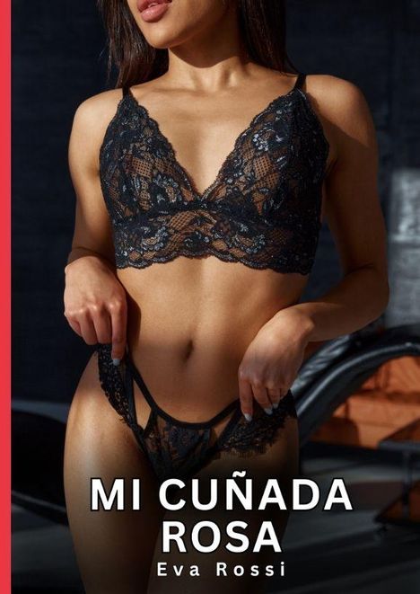 Mi Cuñada Rosa, Eva Rossi. Eine Frau in dunkler Spitzenunterwäsche, schattiges Setting, roter Streifen links.