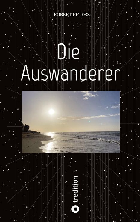 "Die Auswanderer" von Robert Peters. Strandbild unter Sonnenuntergang, umgeben von einem sternenförmigen Muster.