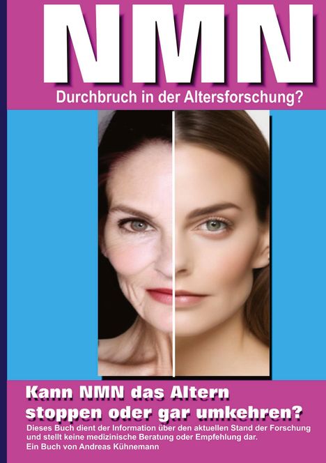 Text: „NMN – Durchbruch in der Altersforschung? Kann NMN das Altern stoppen oder gar umkehren?" Bild: Gesicht, zwei Hälften.