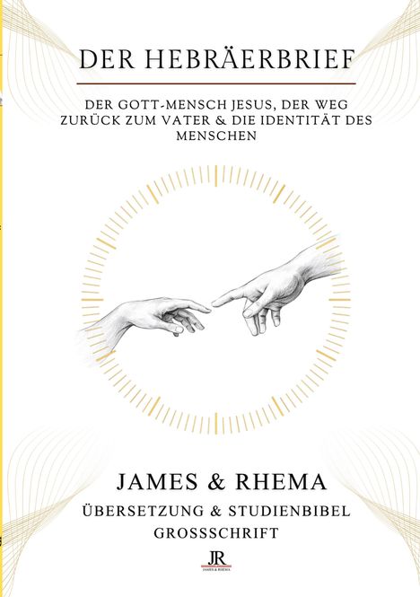 Titel: Der Hebräerbrief. Untertitel: Der Gott-Mensch Jesus. Zwei Hände nähern sich in einer Zeichnung.