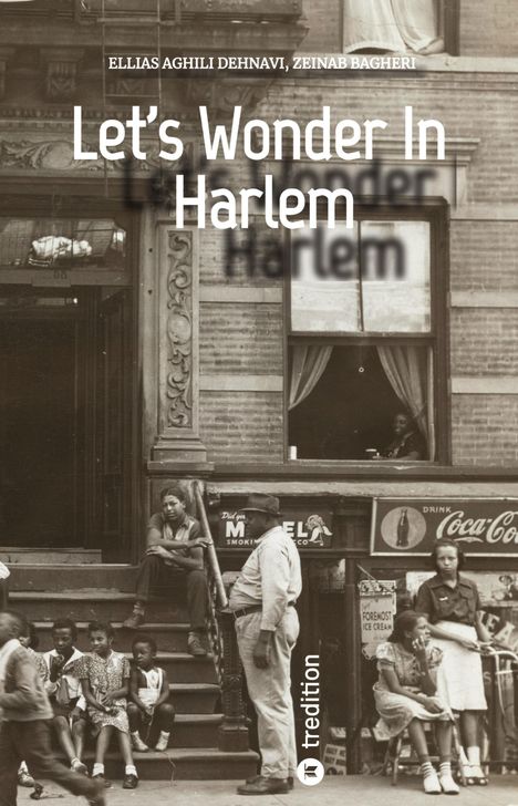 Titel: "Let’s Wonder In Harlem". Menschen sitzen und stehen auf einer Treppe in einem städtischen Umfeld.