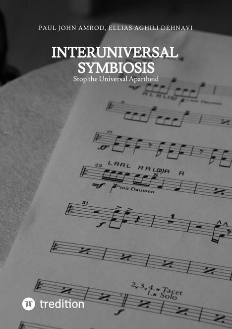 "INTERUNIVERSAL SYMBIOSIS: Stop the Universal Apartheid" steht über auf Notenblättern.
