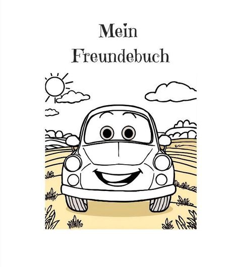 „Mein Freundebuch“ steht oben. Darunter ein lächelndes Auto vor einer Feldlandschaft mit Sonne und Wolken.
