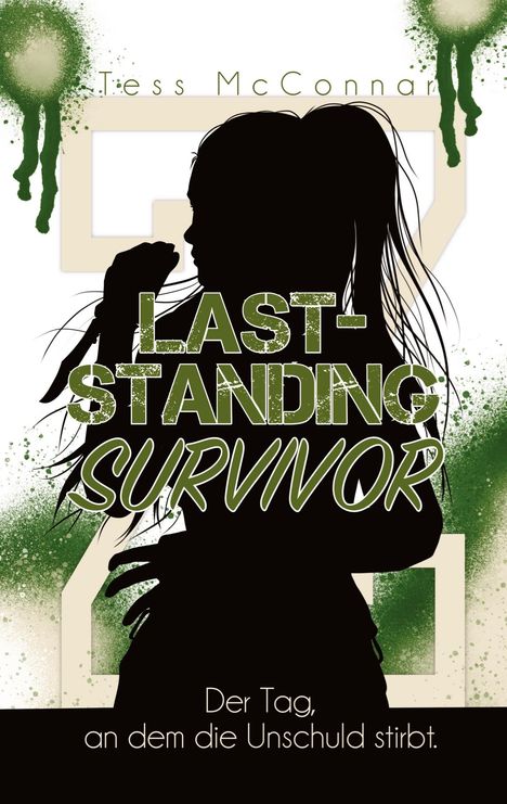 Text: „LAST-STANDING SURVIVOR“, „Der Tag, an dem die Unschuld stirbt“. Silhouette einer Figur mit Schwert, grüne Spritzer.