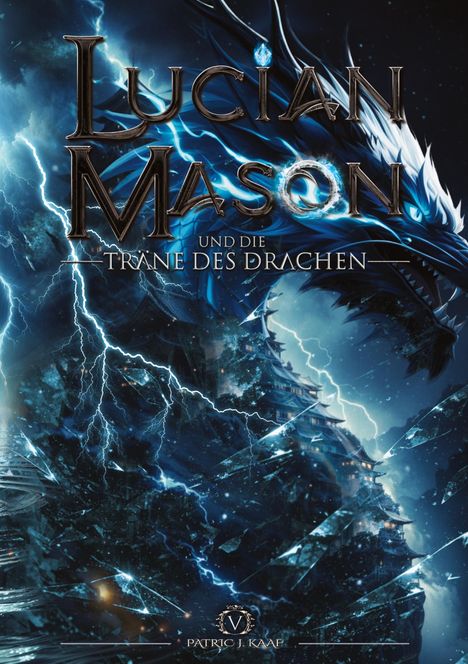 „Lucian Mason und die Träne des Drachen“ steht groß in der Mitte. Hintergrund: Blauer Drache mit Blitzen, Gebäude.