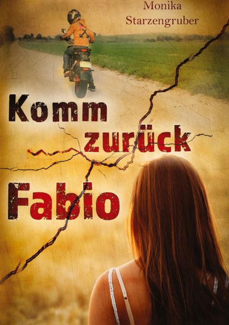 „Monika Starzengruber. Komm zurück Fabio.“ Eine Frau schaut einem Motorradfahrer auf einem Feldweg hinterher.