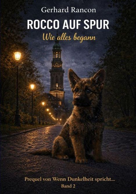 Titel "Rocco auf Spur: Wie alles begann". Ein niedlicher Welpe sitzt auf nasser Straße, im Hintergrund Straßenlaternen.