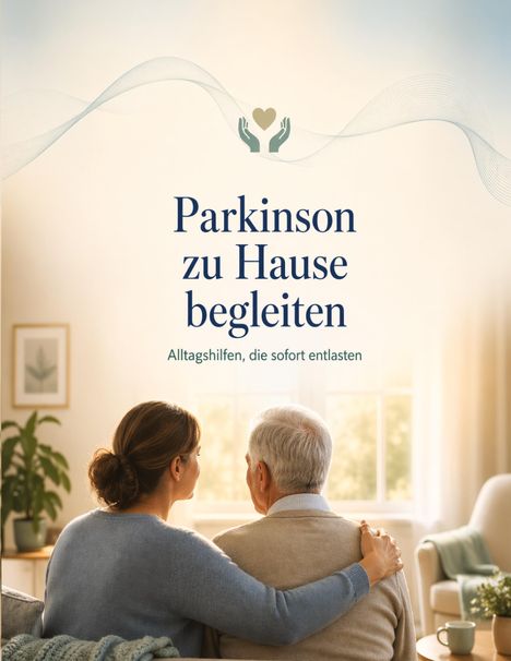 "Parkinson zu Hause begleiten. Alltags­hilfen, die sofort entlasten." Eine Frau umarmt einen älteren Mann in einem gemütlichen Raum.