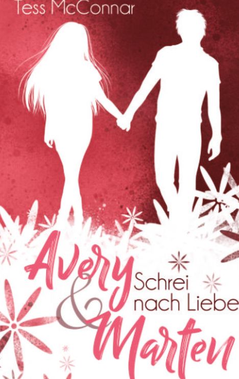 „Avery & Marten: Schrei nach Liebe“ in eleganter Schrift auf rotem Hintergrund. Silhouetten eines Paares, das sich an den Händen hält.