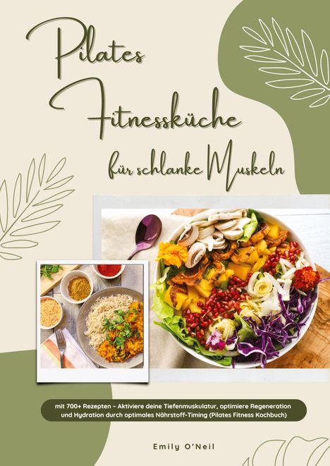 "Pilates Fitnessküche für schlanke Muskeln". Zwei bunte Schüsselgerichte, körnige Texturen, dekorative Blätter.