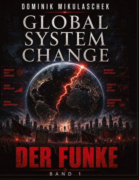 „GLOBAL SYSTEM CHANGE: DER FUNKE“ von Dominik Mikulaschek. Illustration: Erde mit roten Linien, Menschenmenge und Stadt.
