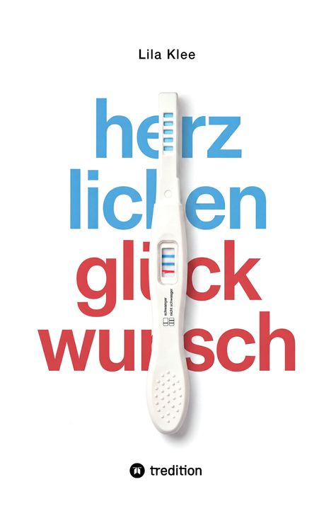 Text: "herzlichen glückwunsch". Illustration: Schwangerschaftstest mit positivem Ergebnis.