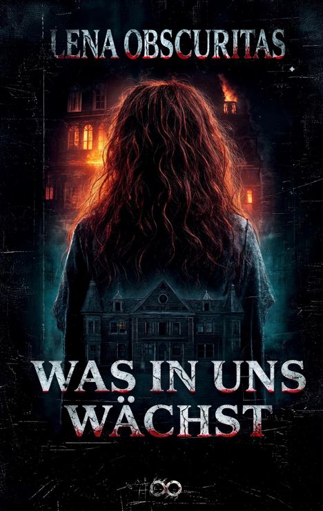 "LENA OBSCURITAS. WAS IN UNS WÄCHST." Eine Frau mit langen Haaren steht vor einem brennenden Gebäude.