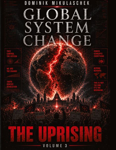 Oben steht "Dominik Mikulaschek". Darunter: "Global System Change - The Uprising, Volume 3". Menschen protestieren vor einem Gebäude.