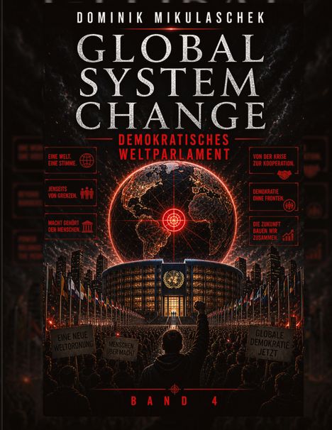 Buchtitel: "GLOBAL SYSTEM CHANGE". Untertitel: "DEMOKRATISCHES WELTPARLAMENT BAND 4". Menschenmenge vor Gebäude mit Flaggen.