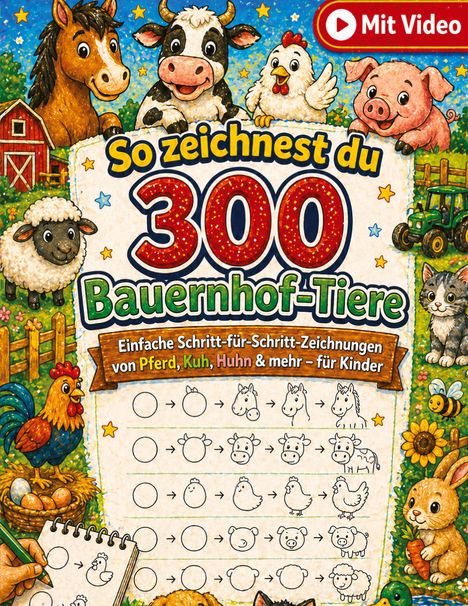 "So zeichnest du 300 Bauernhof-Tiere", einfache Anleitungen, illustration mit Bauernhoftieren und Schritt-für-Schritt-Zeichnungen.