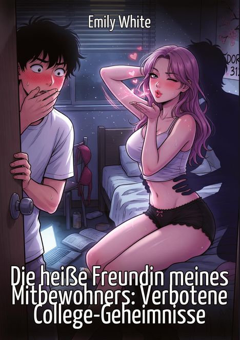 "Emily White. Die heiße Freundin meines Mitbewohners: Verbotene College-Geheimnisse." Eine Illustration zeigt zwei Personen in einem Zimmer.