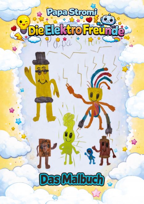 „Papa Stromi Die Elektro Freunde Das Malbuch“. Bunte Cartoon-Figuren mit fröhlichen Gesichtern, umgeben von Wolken.