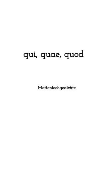 Text: "qui, quae, quod" über "Mottenlochgedichte" in schlichter, schwarz-weißer Typografie auf weißem Hintergrund.
