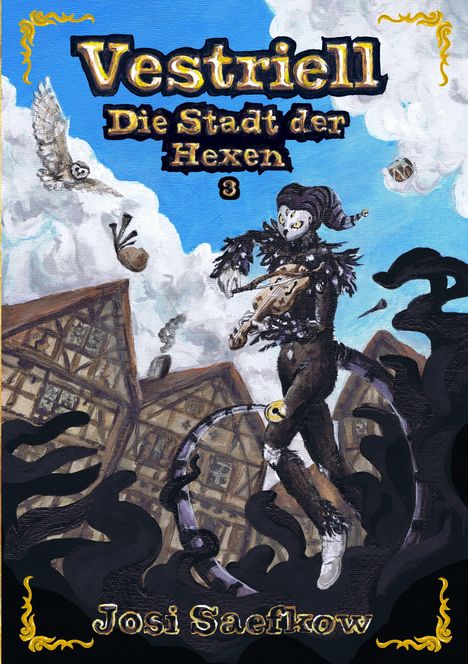 "Vestriell: Die Stadt der Hexen 3" in gelber Schrift, darunter Josi Saefkow. Eine Figur im Harlekin-Kostüm in dunkler Szene.