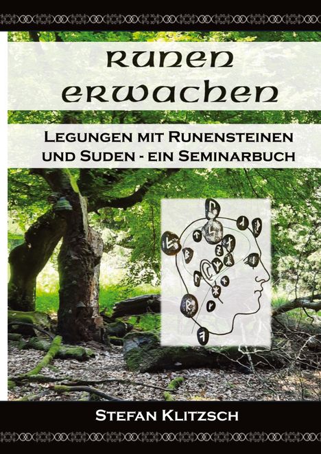 „runen erwachen. Legungen mit Runensteinen und Suden - ein Seminarbuch.“ Wald mit Runen und Kopfzeichnung.