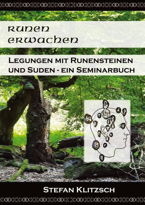 „Runen erwachen“, „Legungen mit Runensteinen und Suden - ein Seminarbuch“. Illustration: Baum in Wald, Runen über Kopfzeichnung.