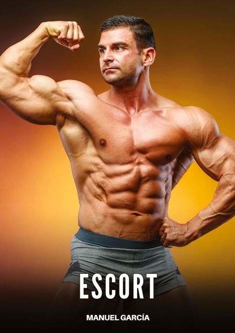 Text: "ESCORT, MANUEL GARCÍA". Ein muskulöser Mann in grauer Unterwäsche posiert vor einem orangefarbenen Hintergrund.