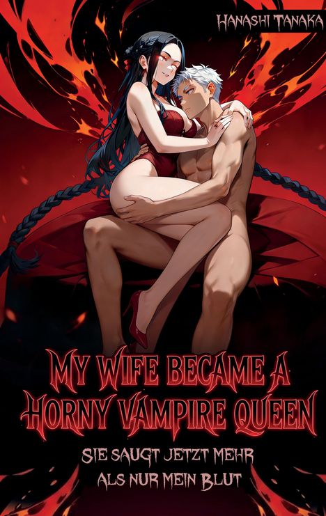 "My Wife Became a Horny Vampire Queen. Sie saugt jetzt mehr als nur mein Blut." Eine Frau sitzt auf einem Mann.