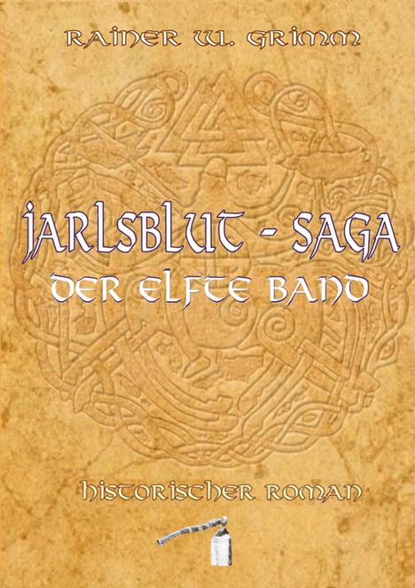 "JARLSBLUT - SAGA DER ELFTE BAND. Historischer Roman" in mittelalterlicher Schrift, Ornament im Hintergrund.