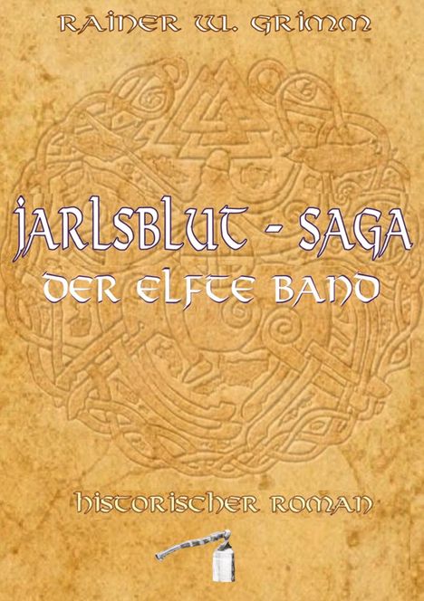 "JARLSBLUT - SAGA, DER ELFTE BAND, Historischer Roman." Verzierter Hintergrund mit keltischen Mustern und einer Axt.
