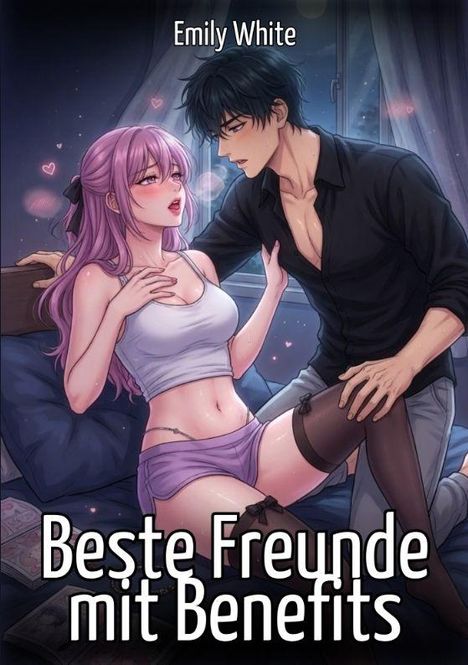 "Emily White. Beste Freunde mit Benefits" steht auf einer Illustration eines Paares in intimer, romantischer Situation.