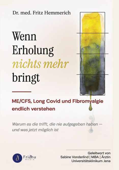 Buchtitel: "Wenn Erholung nichts mehr bringt". Thema: ME/CFS, Long Covid, Fibromyalgie. Gelbes, vertikales Aquarell.