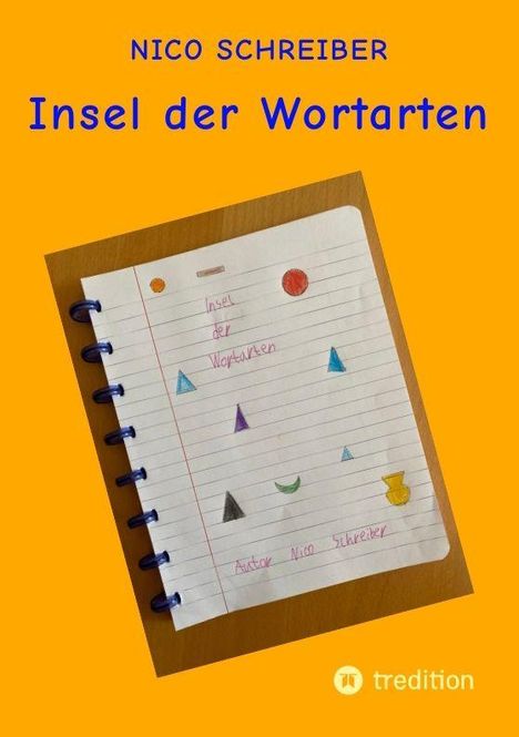 Titel: "Insel der Wortarten". Autor: "Nico Schreiber". Block mit bunten Formen auf orangenem Hintergrund.