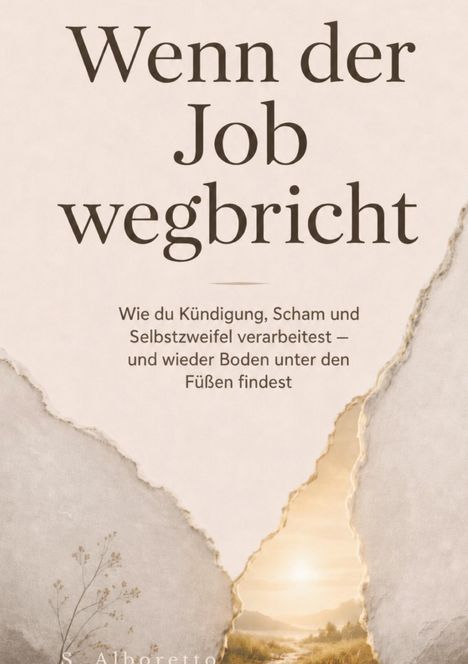 „Wenn der Job wegbricht“ steht groß. Darunter: Tipps, wie man Kündigung und Zweifel verarbeitet. Zerissene Papieroptik zeigt Landschaft.