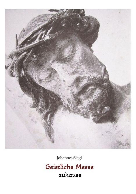 Johannes Siegl, Geistliche Messe, zuhause. Eine schwarz-weiße Illustration eines gekrönten Gesichts mit geschlossenen Augen.