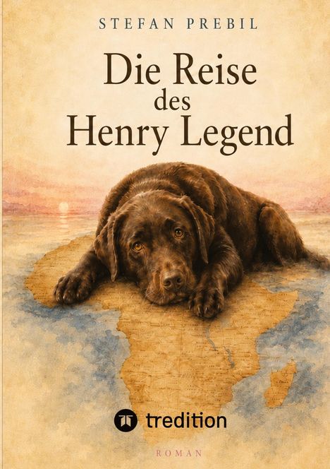 Text: "Die Reise des Henry Legend". Ein Hund liegt auf einer alten Weltkarte, im Hintergrund ein Sonnenuntergang.