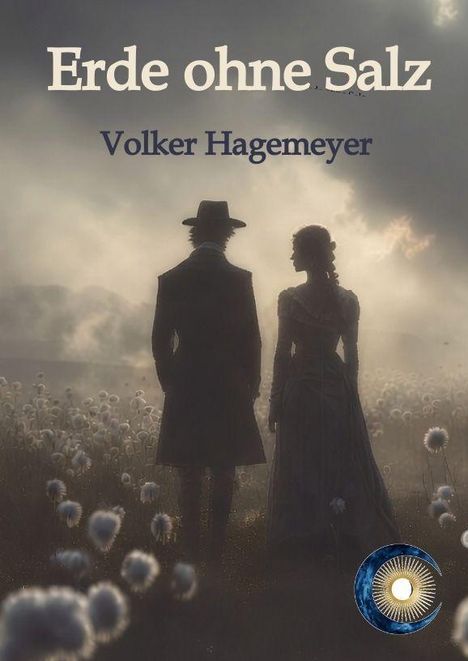 "Erde ohne Salz" und "Volker Hagemeyer". Zwei Personen im alten Stil vor nebliger Landschaft und Pusteblumen.
