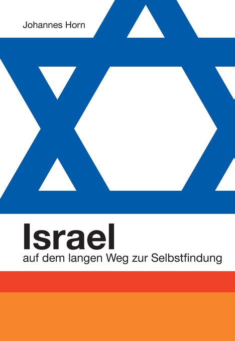 Text: "Johannes Horn", "Israel auf dem langen Weg zur Selbstfindung". Ein blauer Davidstern über orangenem Streifen.