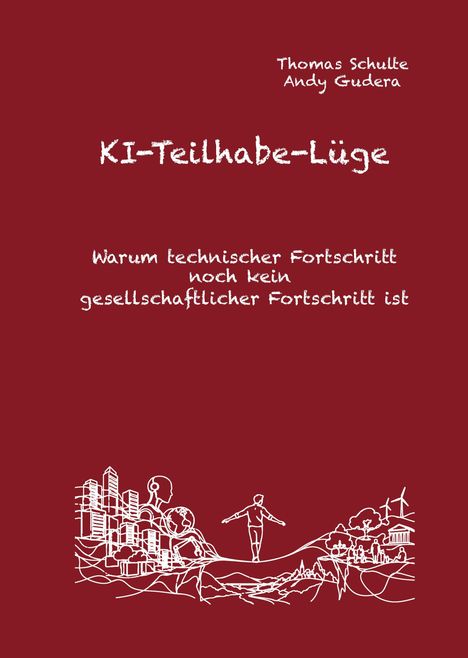 Titel: "KI-Teilhabe-Lüge." Untertitel: "Warum technischer Fortschritt noch kein gesellschaftlicher Fortschritt ist." Illustration: Linienzeichnung einer Stadt und Natur.