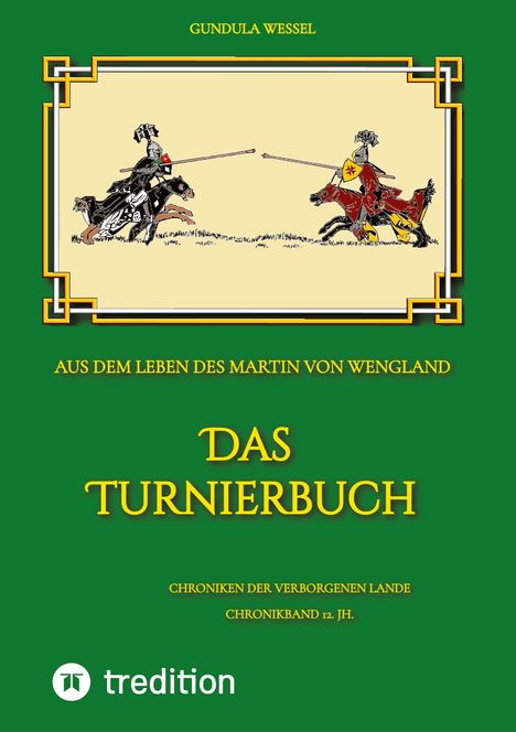 Text „GUNDULA WESSEL, DAS TURNIERBUCH“. Zwei Ritter im Turnier, einer in Schwarz, der andere in Rot, auf grüner Fläche.