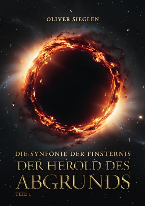"OLIVER SIEGLEN" und "DIE SYMFONIE DER FINSTERNIS: DER HEROLD DES ABGRUNDS, TEIL 1". Ein feuriger, schwarzer Ring.